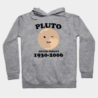 never forget pluto Hoodie